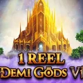 1 Reel – Demi Gods 6