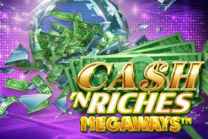 Cash ‘N Riches Megaways