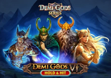 Demi Gods 6 Hold & Hit