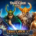 Demi Gods 6 – Mystic Shadows