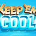 Keep ‘Em Cool