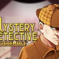 Mystery Detective Fusion Reels