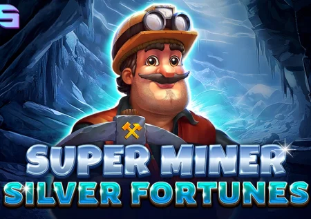 Super Miner Silver Fortunes