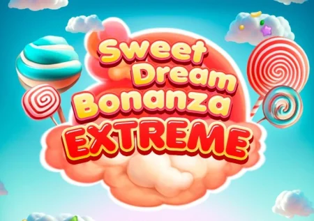 Sweet Dream Bonanza Extreme