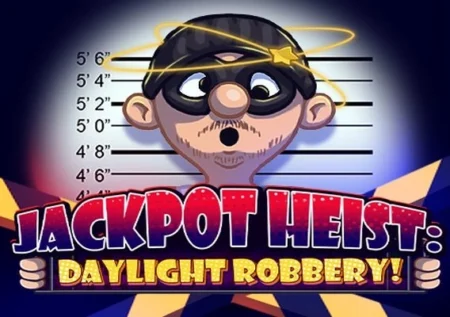 Jackpot Heist: Daylight Robbery!