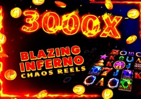 Blazing Inferno Chaos Reels