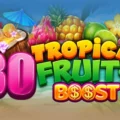 30 Tropcial Fruits Boost