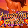 Hawaiian Rush