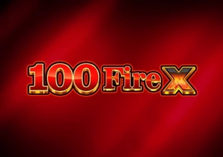 100 Fire X