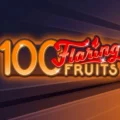 100 Flaring Fruits