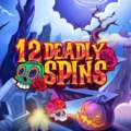 12 Deadly Spins
