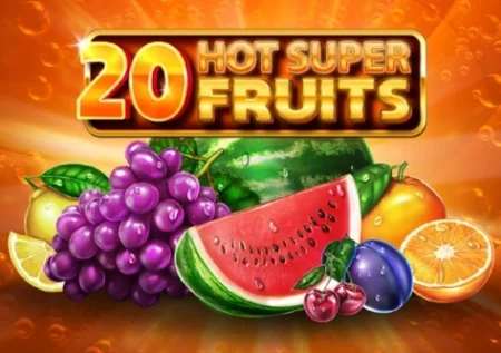 20 Hot Super Fruits
