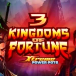 3 Kingdoms of Fortune – Xtreme Power Pots
