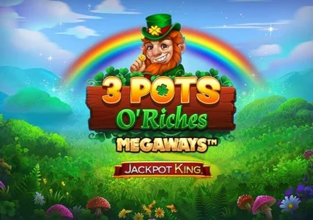 3 Pots O’ Riches Megaways
