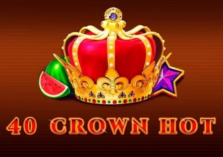 40 Crown Hot