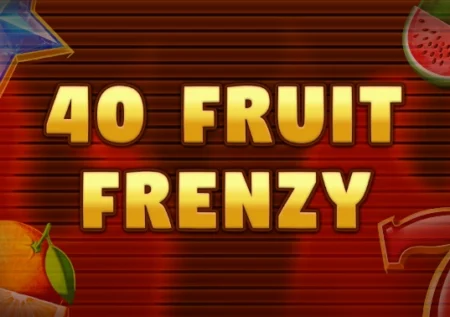 40 Fruit Frenzy