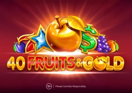 40 Fruits & Gold
