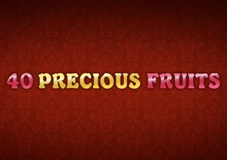 40 Precious Fruits