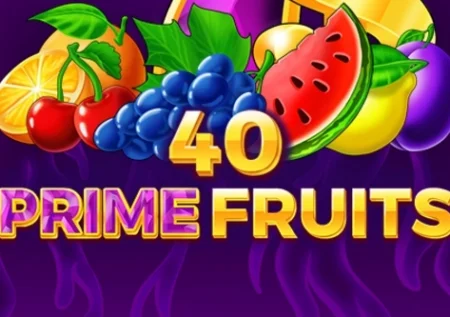 40 Prime Fruits