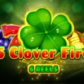 5 Clover Fire 6 Reels