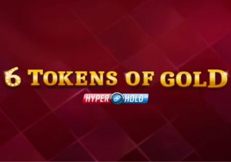 6 Tokens of Gold