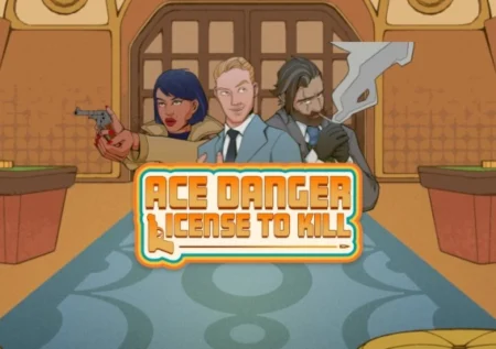 Ace Danger: License to Kill