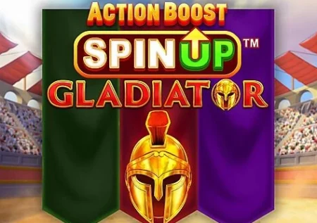 Action Boost SpinUP Gladiator