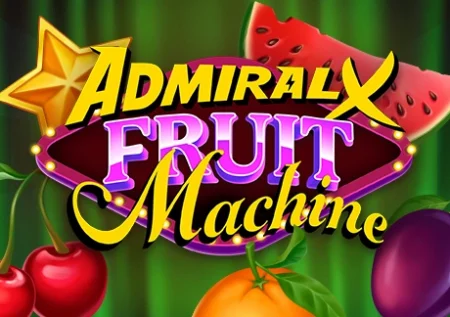 Admiral X Fruit Machine