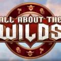 All About The Wilds