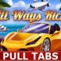 All Ways Rich Pull Tabs