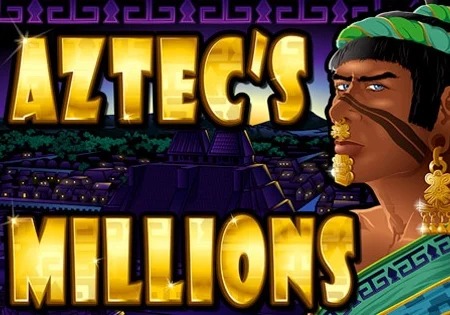 Aztec’s Millions
