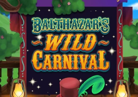 Balthazar’s Wild Carnival