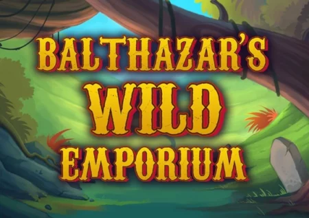 Balthazar’s Wild Emporium