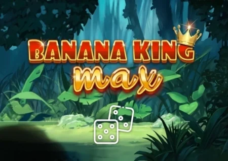 Banana King MAX Dice