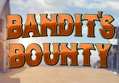 Bandit’s Bounty