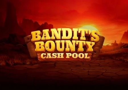 Bandit’s Bounty Cash Pool
