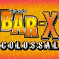 Bar-X Colossal