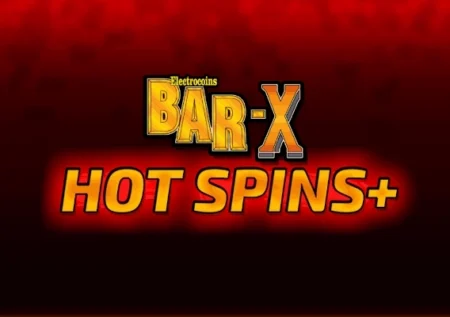 Bar-X Hot Spins