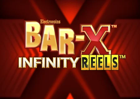 Bar-X Infinity Reels