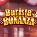 Barista Bonanza