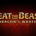 Beat the Beast Dragon’s Wrath