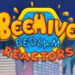 Beehive Bedlam Reactors