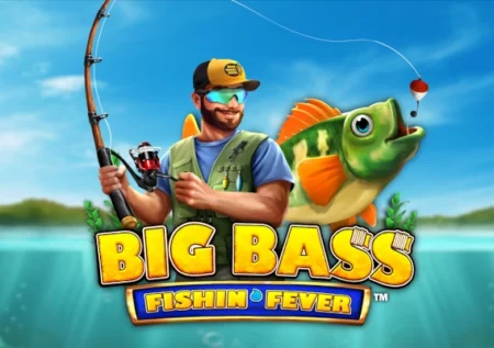 Big Bass Fishin’ Fever