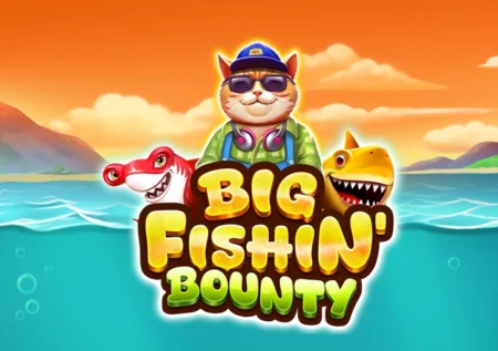 Big Fishin’ Bounty