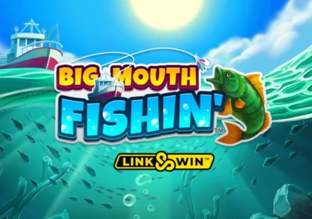 Big Mouth Fishin’
