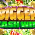 Bigger Cash Win