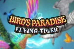 Bird’s Paradise: Flying Tiger