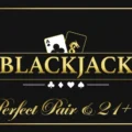 Blackjack Perfect Pair & 21+3