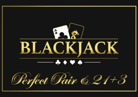Blackjack Perfect Pair & 21+3