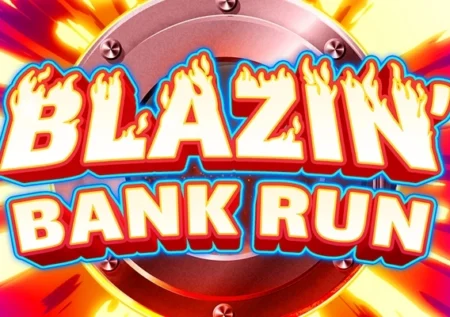 Blazin Bank Run